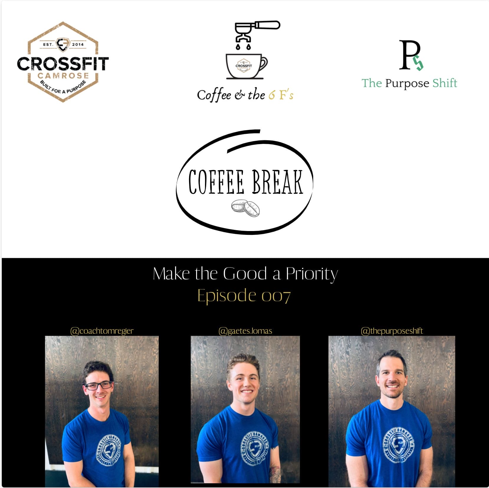 Coffee and the 6 F's - Episode 007 - Make the Good in Life a Priority
