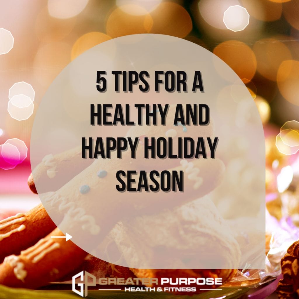 5 Tips for a Healthy and Happy Holiday Season
